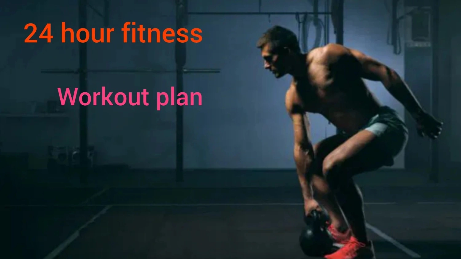24 hour fitness workout plan for men